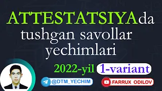 ATTESTATSIYA - 2022 kuzgi | 1-variant