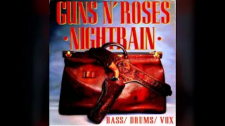 Guns N' Roses Nightrain Bass/ Drums/ Vox Only