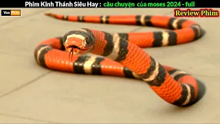 khi Hoàng tử Ai Cập tách đôi biển để Cứu dân Do Thái - Review phim Câu Chuyện Của Moses