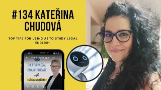 134 - Kateřina Chudová  - Top Tips for using AI to Study Legal English (Interview)