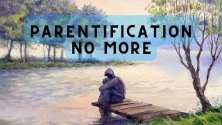 Parentification: An In-Depth Guide - Eggshell Therapy and Coaching