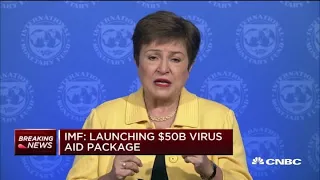 IMF's Georgieva: Launching a $50 billion virus aid package