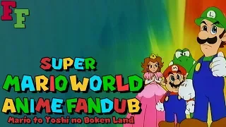 Super Mario World Anime Fandub
