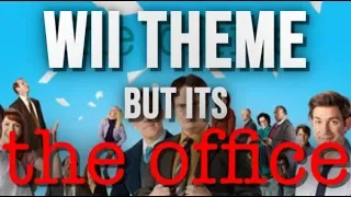 Wii Theme but its The Office Theme