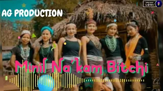 minil Na'kam bitchi,garo song, AG PRODUCTION(2)