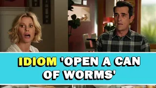 Idiom 'Open A Can Of Worms' Meaning