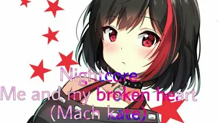 Nightcore- Me And My Broken Heart {Rixton (Cover by Macy Kate)}