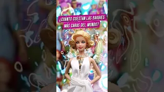 ¿Cuanto cuestan las Barbies más caras de la historia? #shorts #youtubeshorts #barbie