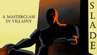 Slade - A Masterclass in Villainy (Teen Titans)