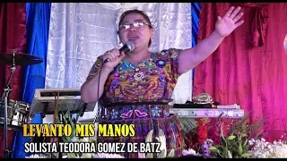 Teodora Gómez // Levanto Mis Manos // Ayuno Cerro Quemado // Video Oficial