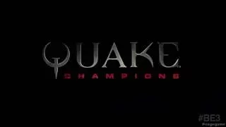 Quake Champions E3 2016 Trailer