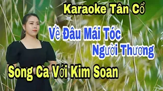 Karaoke Tân Cổ | Về Đâu Mái Tóc Người Thương | Song Ca Với Kim Soan | Beat Trần Huy 2021