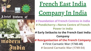 (V5) French Company Rule In India (Advent of Europeans in India) Spectrum Modern History for UPSC