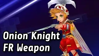 【DFFOO】Onion Knight FR Weapon Showcase