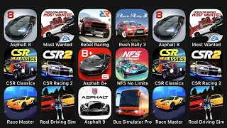 Asphalt 8, Most Wanted, Rebel Racing, Rush, Rally 3, CSR Classic, CSR Racing 2, Asphalt 8 Plus....