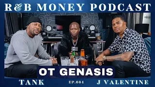 O.T. Genasis • R&B MONEY Podcast • Ep.084