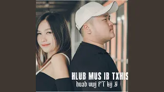 Hlub Koj Mus Ib Txhis (feat. Kij Y)