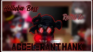 Helluba Boss React to ACCELERANT HANK||Misoon_Kun||