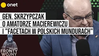 Skrzypczak o amatorze Macierewiczu, braku polskiej myśli wojskowej i pustych magazynach amunicji