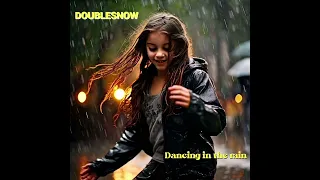 Double Snow - Dancing in the rain