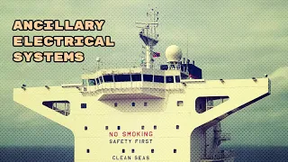 Practical Marine Electrical Knowledge: Program 5. Ancillary Electrical Systems