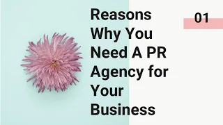 10 Reasons Why You Need A PR Agency for Your Business