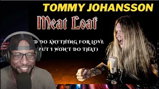 TOMMY JOHANSSON PERFORMS 'I’D DO ANYTHING FOR LOVE (MEAT LOAF)' - STUNNING COVER PERFORMANCE!