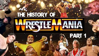 The History of WrestleMania Part 1: WrestleMania I-X