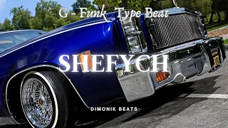 [FREE] G-Funk Type Beat -- "Shefych" 2023
