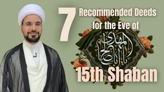 7 Recommended & Rewarding Deeds for Eve of 15th Shaban