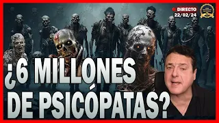 PERO, ¿DÓNDE SE HAN METIDO 6 MILLONES DE PSICÓPATAS?- Dr. Iñaki Piñuel