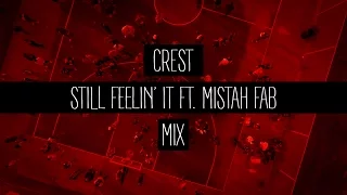 Still Feelin' It Crestmix | Ft. Mistah Fab *BTS