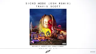 Travis Scott ft. Drake - SICKO MODE (ESH Remix) [FREE DOWNLOAD] #WBC022