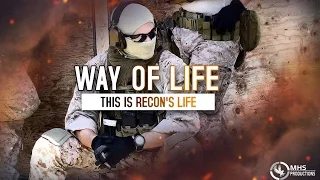 Way Of Life | "This is Recon's Life"