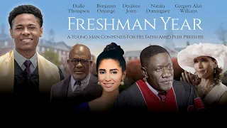Freshman Year | Coming Of Age Christian Drama with Diallo Thompson, Gregory Alan Williams