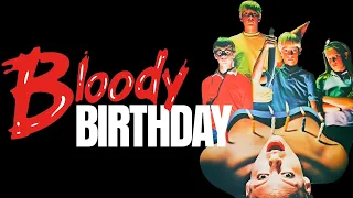 Bloody Birthday (1981) - Bloody Awful!