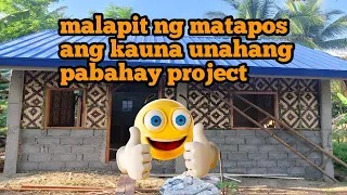 ITO NA ANG AMING PABAHAY PROJECT MALAPIT NG MATAPOS