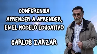 Aprender a aprender, en el Modelo Educativo. Carlos Zarzar. Conferencia.