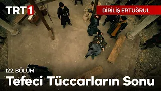 Diriliş Ertuğrul 122. Bölüm - Tefeci tüccarların sonu.