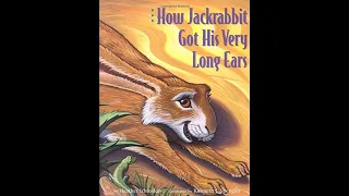 PixieLin's Storytime:  How Jackrabbit Got His Very Long Ears by Heather Irbinskas
