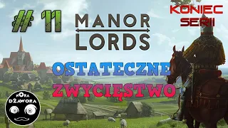 MANOR LORDS #11 / OSTATECZNE ZWYCIĘSTWO - KONIEC SERII -