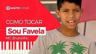 Sou Favela - MC Bruninho | Piano Tutorial - Master Teclas