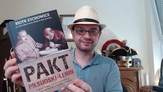 Piotr Zychowicz: "Pakt Piłsudski-Lenin" - recenzja książki - dr Piotr Napierała