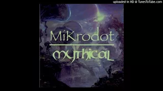 MiKrodot - Mythical