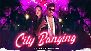 CITY BANGING - HITRO FT. DHANOO (lyric video) | PROD BY CAME BEATS | LATEST SONG | NEW ENGLISH SONG