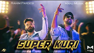 SUPER KURI | Rahim Pardesi | Manj Musik (OFFICIAL SONG) PS Records