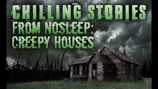 3 Chilling "CREEPY HOUSE" Stories [NoSleep Stories]