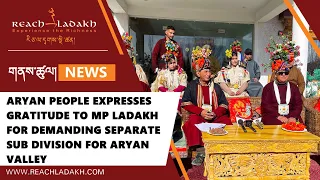 ARYAN PEOPLE EXPRESSES GRATITUDE TO MP LADAKH FOR DEMANDING SEPARATE SUBDIVISION FOR ARYAN VALLEY