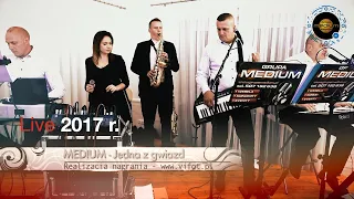 GRUPA MEDIUM Jedna z gwiazd      Live 2017 r