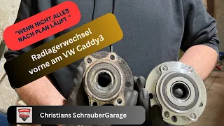VW Caddy 3 Radlagerwechsel vorne - mit kleinen Hindernissen 🛠️